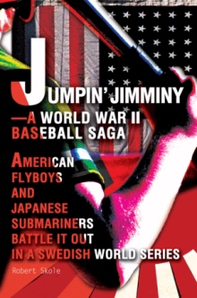 Jumpin' Jimminy-A World War II Baseball Saga