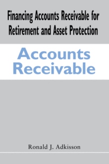 Financing Accounts Receivable for Retirement and Asset Protection