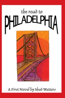 The Road to Philadelphia