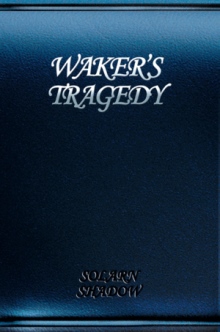 Waker's Tragedy
