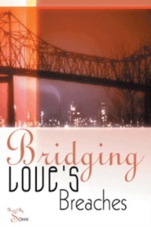 Bridging Love's Breaches