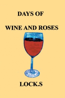 DAYS OF WINE AND ROSES