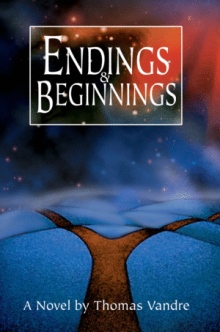 Endings & Beginnings