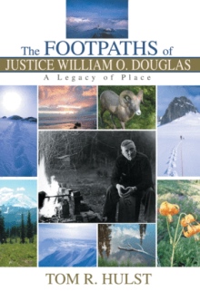 The Footpaths of Justice William O. Douglas