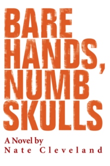 Bare Hands, Numb Skulls