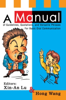 A Manual of Guidelines, Quotations, and Versatile Phrases For Basic Oral Communication