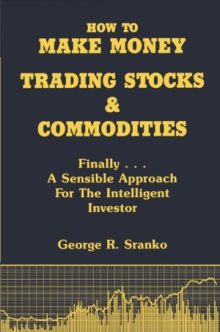 How to Make Money Trading Stocks and Commodities