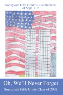 Oh, We' ll Never Forget