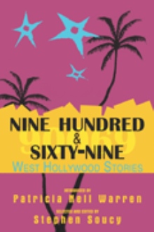 NINE HUNDRED & SIXTY-NINE: West Hollywood Stories