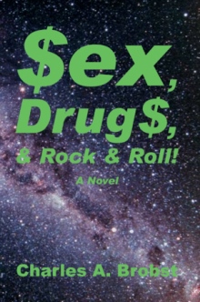 $ex, Drug$, & Rock & Roll!