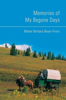 Memories of My Bygone Days