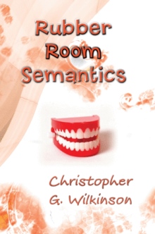 Rubber Room Semantics