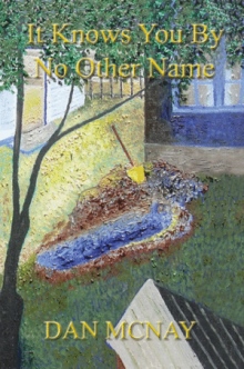 IT KNOWS YOU BY NO OTHER NAME