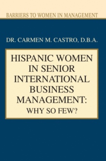 Hispanic Women in Senior International Business Management: Why So Few?