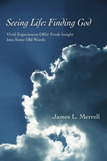 Seeing Life: Finding God