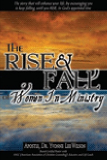 THE RISE AND FALL OF WOMEN IN MINISTRY