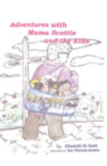 Adventures with Mama Scottie and The Kids