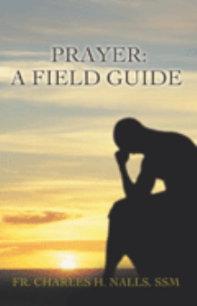 PRAYER: A FIELD GUIDE