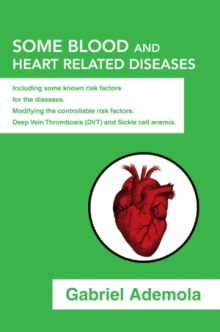 Some Blood and Heart related Diseases