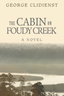 The Cabin on Foudy Creek