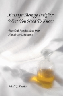 Massage Therapy Insights: What You Need To Know