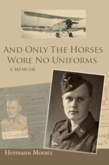 And Only The Horses Wore No Uniforms