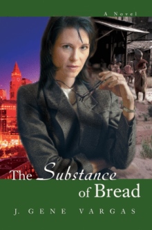 The Substance of Bread