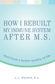 How I Rebuilt My Immune System After M.S.