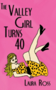 The Valley Girl Turns 40