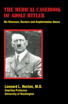 The Medical Casebook of Adolf Hitler