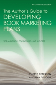 The Authorýs Guide to DEVELOPING BOOK MARKETING PLANS