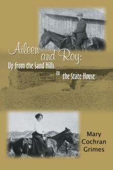 Aileen and Roy: Up from the Sand Hills to the State House