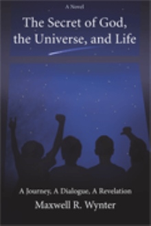 The Secret of God, the Universe, and Life