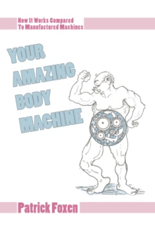 YOUR AMAZING BODY MACHINE