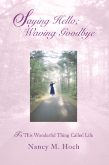 SAYING HELLO; WAVING GOODBYE
