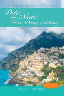 Dolce Far Niente: Sweet Doing Nothing
