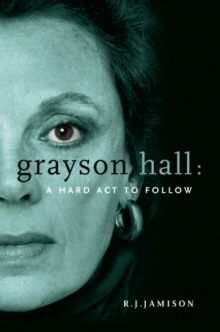 Grayson Hall: A Hard Act to Follow