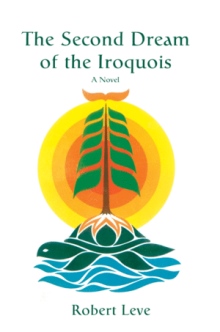 The Second Dream of the Iroquois