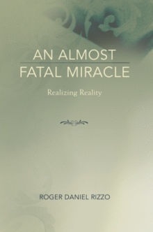 AN ALMOST FATAL MIRACLE