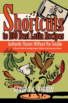 Shortcuts to 100 Best Latin Recipes