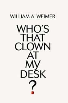 Who's That Clown at My Desk?