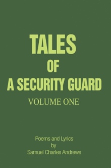 Tales of a Security Guard Volume One