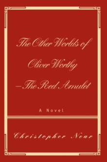 The Other Worlds of Oliver Worthy (The Red Amulet)