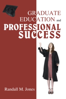 Graduate Education and Professional Success