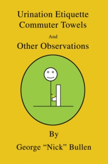 Urination Etiquette, Commuter Towels and Other Observations