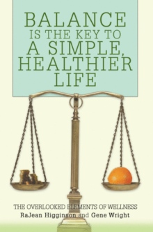 BALANCE IS THE KEY TO A SIMPLE, HEALTHIER LIFE