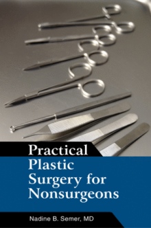 Practical Plastic Surgery for Nonsurgeons