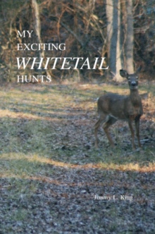 MY EXCITING WHITETAIL HUNTS