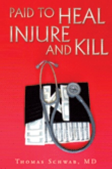 Paid To Heal, Injure And Kill