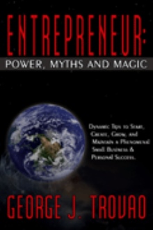 ENTREPRENEUR: POWER, MYTHS AND MAGIC